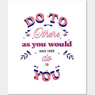 Do to others as you would have them do to you. Posters and Art